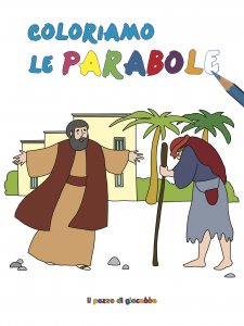 Copertina di 'Coloriamo le parabole. Ediz. illustrata'