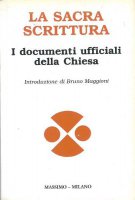 La sacra Scrittura. I documenti ufficiali della Chiesa - Valerio Mannucci