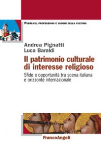 Copertina di 'Il patrimonio culturale di interesse religioso. Sfide e opportunit tra scena italiana e orizzonte internazionale'