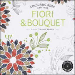Copertina di 'Fiori & bouquet. Colouring book antistress'