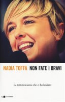 Non fate i bravi - Nadia Toffa