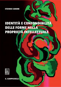Copertina di 'Identit e confondibilit delle forme nella propriet intellettuale'