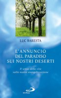 L'annuncio del paradiso sui nostri deserti - Baresta Luc