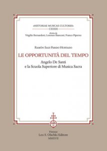 Copertina di 'Le opportunit del tempo. Angelo De Santi e la Scuola superiore di musica sacra'