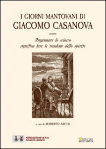 Copertina di 'I giorni mantovani di Giacomo Casanova'