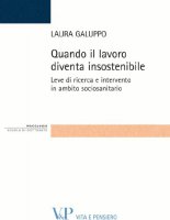 Costruire organizzazioni socialmente sostenibili: leve di ricerca e intervento sociosanitario - Galuppo Laura