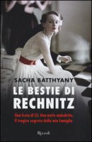 Le bestie di Rechnitz - Batthyany Sacha