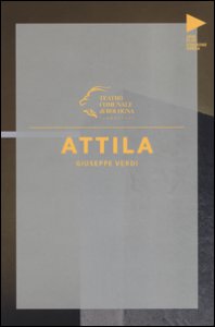 Copertina di 'Giuseppe Verdi. Attila'