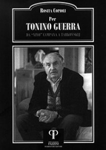 Copertina di 'Per Tonino Guerra. Da «Nino» Campana a Tarkovskij'