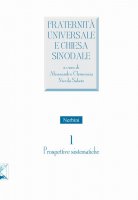 Fraternit universale e Chiesa sinodale. Vol. 1 - Alessandro Clemenzia, Nicola Salato