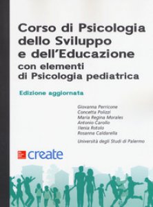Copertina di 'Corso di psicologia dello sviluppo e dell'educazione con elementi di psicologia pediatrica'