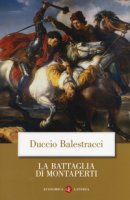 La battaglia di Montaperti - Balestracci Duccio