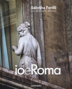 Copertina di 'Io e Roma'