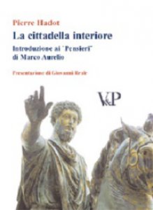 Copertina di 'La cittadella interiore. Introduzione ai Pensieri di Marco Aurelio'