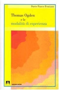 Copertina di 'Thomas Ogden e le modalit d'esperienza'