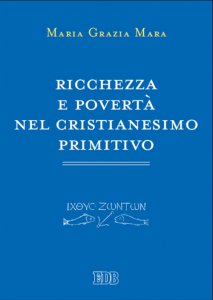 Copertina di 'Ricchezza e povert nel cristianesimo primitivo'