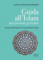 Guida all'Islam per persone pensanti - Muhammad G.