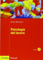 Psicologia del lavoro - Sarchielli Guido