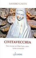 Civitavecchia. The statue of Our Lady cries tears of blood