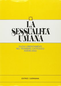 Copertina di 'La sessualit umana. Nuovi orientamenti nel pensiero cattolico americano'