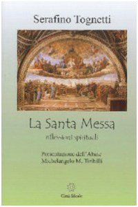 Copertina di 'Santa Messa. Riflessioni spirituali'