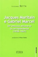 Jacques Maritain e Gabriel Marcel - Jacques Maritain, Gabriel Marcel