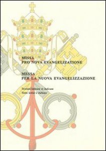 Copertina di 'Messa per la nuova evangelizzazione. Ediz. italiana e latina'