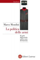 La politica delle armi - Marco Mondini