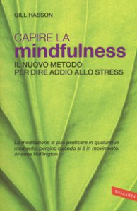 Copertina di 'Capire la mindfulness. Il nuovo metodo per dire addio allo stress'