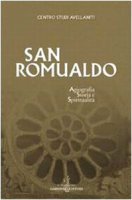 San Romualdo. Storia, agiografia e spiritualit. Atti del 23 Convegno del Centro studi avellaniti (Fonte Avellana, 23-26 agosto 2000)