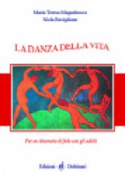 La danza della vita - Magnabosco M. Teresa, Raviglione Nicla