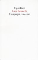Compagni e maestri - Baranelli Luca
