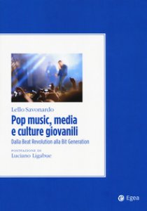 Copertina di 'Pop music, media e culture giovanili. Dalla beat revolution alla bit generation'