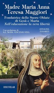Copertina di 'Madre Maria Anna Teresa Maggiori. Fondatrice delle Suore Oblate di Gesù e Maria'
