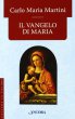 Il Vangelo di Maria - Martini Carlo M.
