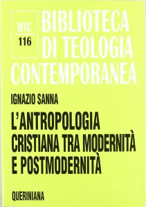 Copertina di 'L'antropologia cristiana tra modernità e postmodernità (BTC 116)'