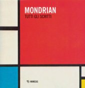 Tutti gli scritti - Mondrian Piet