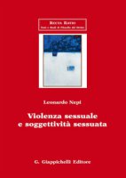 Violenza sessuale e soggettivit sessuata - Nepi Leonardo