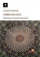Versi di luce - Di Rosa Angelo