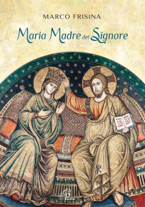 Copertina di 'Maria Madre del Signore. Canti per le solennit mariane [Spartito]'