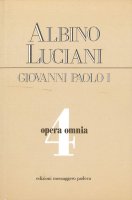 Opera omnia [vol_4] / Vittorio Veneto 1967-1969. Discorsi, scritti, articoli - Giovanni Paolo I