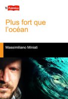 Plus fort que l'océan - Miniati Massimiliano