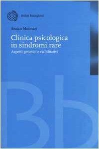 Copertina di 'Clinica psicologica in sindromi rare. Aspetti genetici e riabilitativi'