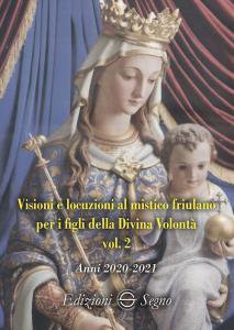 Copertina di 'Visioni e locuzioni al mistico friulano per i figli della Divina Volontà. Vol. 2'