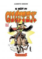 Il West di Gigitex. 1979-1982. Ediz. illustrata - Alberto Simioni