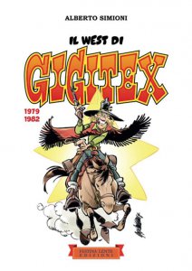 Copertina di 'Il West di Gigitex. 1979-1982. Ediz. illustrata'