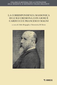 Copertina di 'La corrispondenza massonica di Luigi Cremona con Giosu Carducci e Francesco Magni'