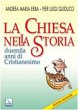 La Chiesa nella storia - Erba Andrea M., Guiducci P. Luigi