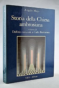 Copertina di 'Storia della Chiesa ambrosiana. Vol. II: Dall'et comunale a Carlo Borromeo'