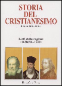 Copertina di 'Storia del cristianesimo. Religione, politica, cultura [vol_9] / L'età della ragione (1620/30-1750)'